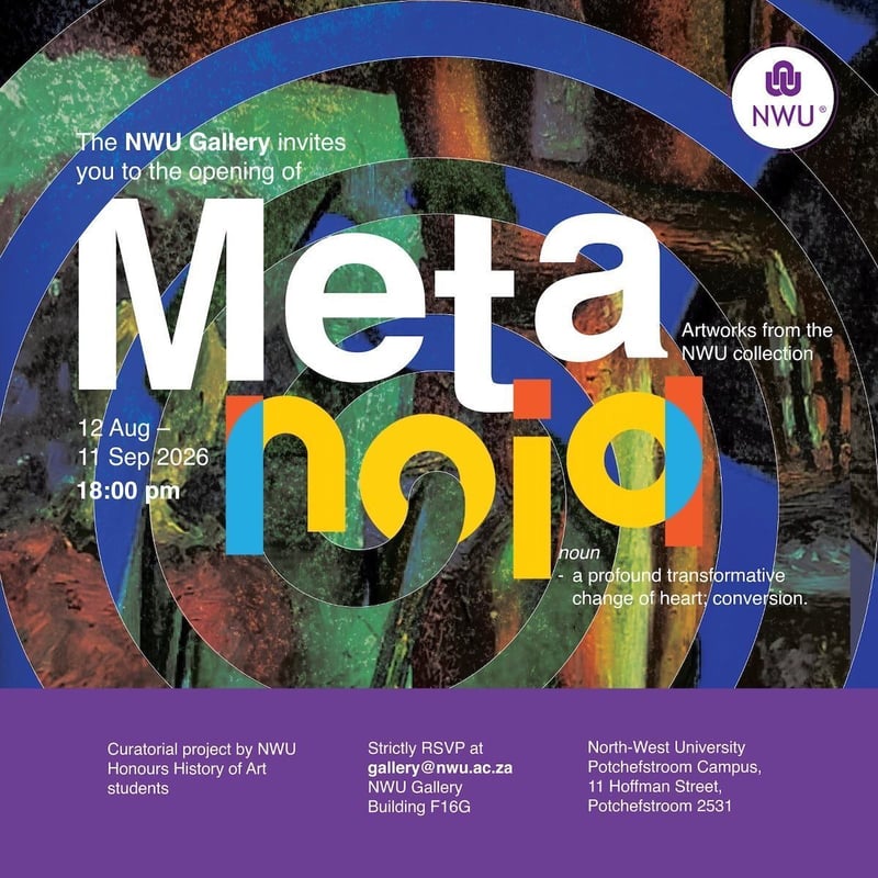 NWU Gallery in Potchefstroom to present Metanoia exhibition from 12 Aug–11 Sept 2026, curated by Ashley du Rand, Hannah Finch and Nobuhle Xaba