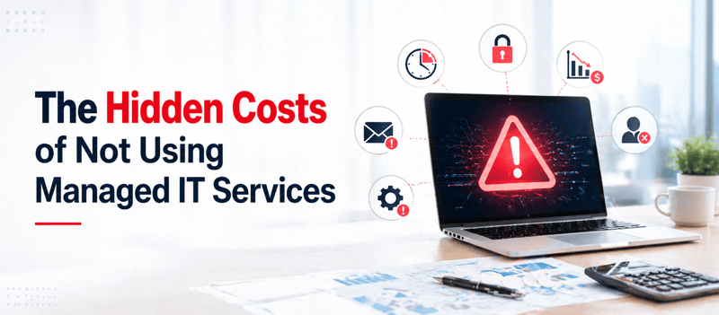 The Hidden Costs of Not Using Managed IT Services
