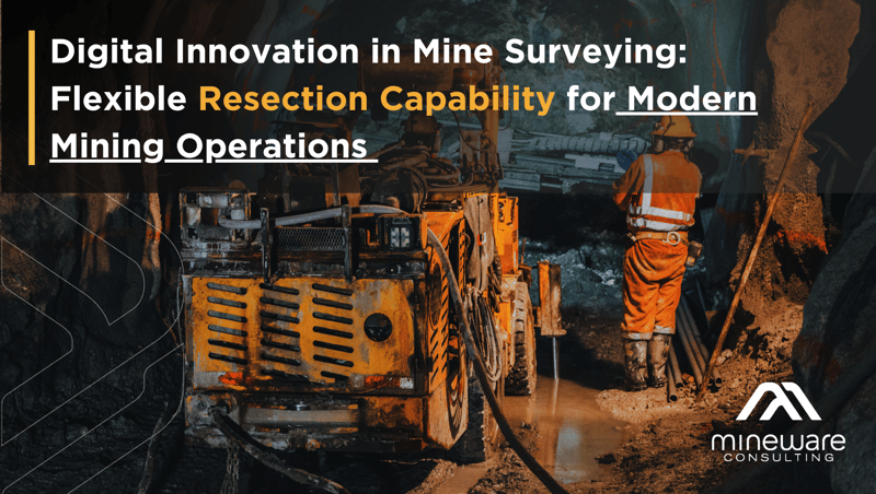 Digital Innovation in Mine Surveying -  Flexible Resection Capability for Modern Mining Operations