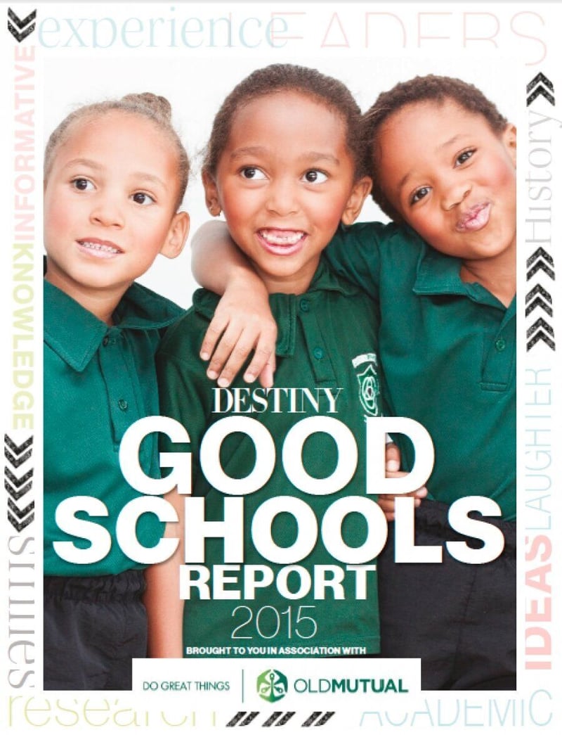 DESTINY, IN ASSOCIATION WITH OLD MUTUAL, RELEASES ITS ANNUAL GOOD SCHOOLS REPORT