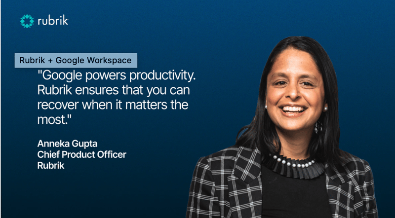 Rubrik Data Protection for Google Workspace Helps Enterprise Customers Achieve End-to-End Cyber Resilience