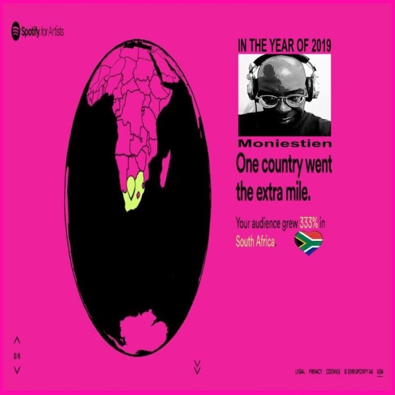 South Africans Give Artist/Producer/DJ Moniestien A 333% Growth In Audience Support. Reported By Spotify 2019 Wrapped