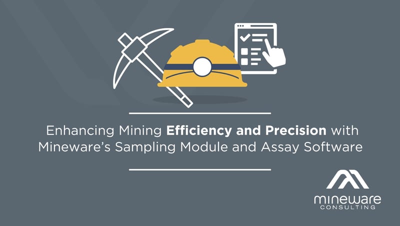 Enhancing Mining Efficiency and Precision with Mineware’s Sampling Module and Assay Software