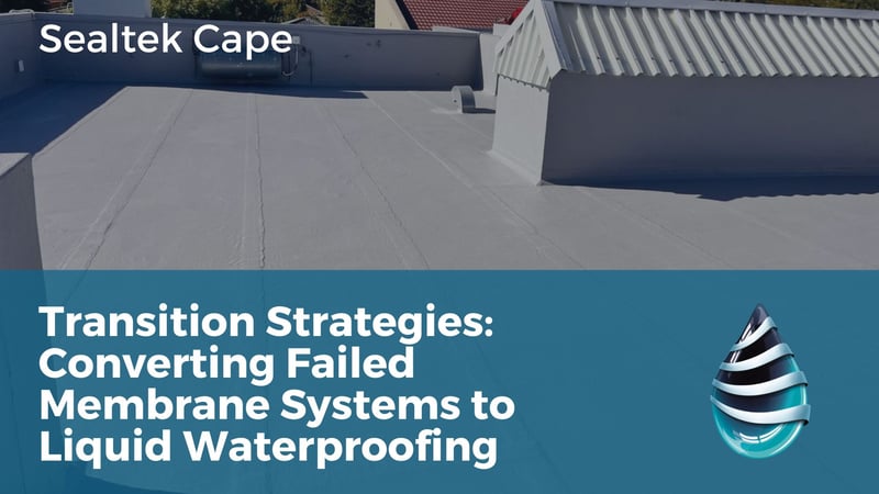 Sealtek Cape Provides Professional Guidance on Converting Failed Membrane Systems to Liquid Waterproofing
