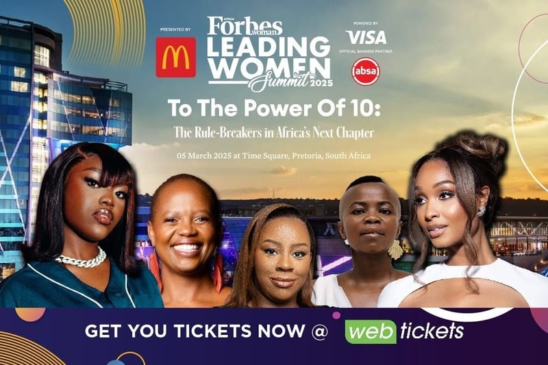 From the Groundbreakers to the Game Changers - 10th FORBES WOMAN AFRICA Leading Women Summit