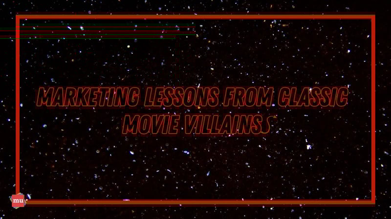 Exploring the Dark Side What Movie Villains Teach Marketers About Strategy and Brand Influence