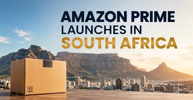 Amazon Launches Prime in South Africa With First Prime Day Scheduled for 23–29 June 2026
