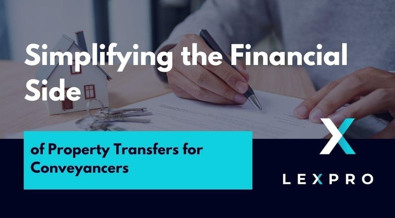 Lexpro Systems Publishes Guide to Simplifying Conveyancing Finances for South African Firms