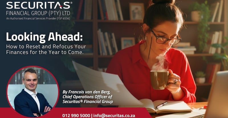 Looking Ahead with Confidence as You Reset and Refocus Your Finances for a Stronger Year Ahead