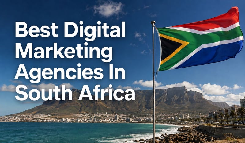 The Top 10 Digital Marketing Agencies in South Africa (2026)