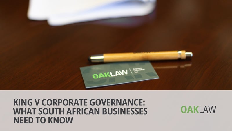 OAK Law Provides Guidance on King V Corporate Governance Framework for South African Businesses