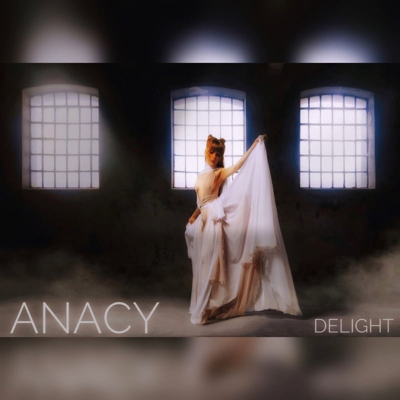 Anacy ‘DELIGHTS’ with her brand new single