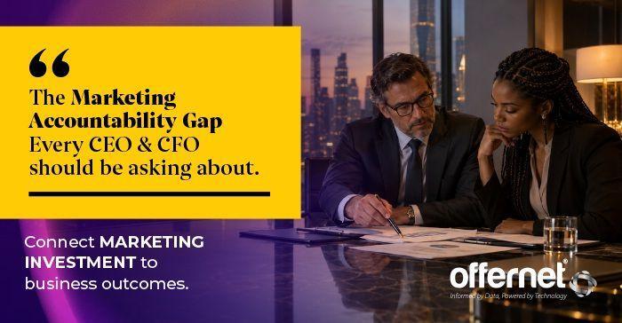 Marketing accountability gap - CEOs and CFOs question marketing's value