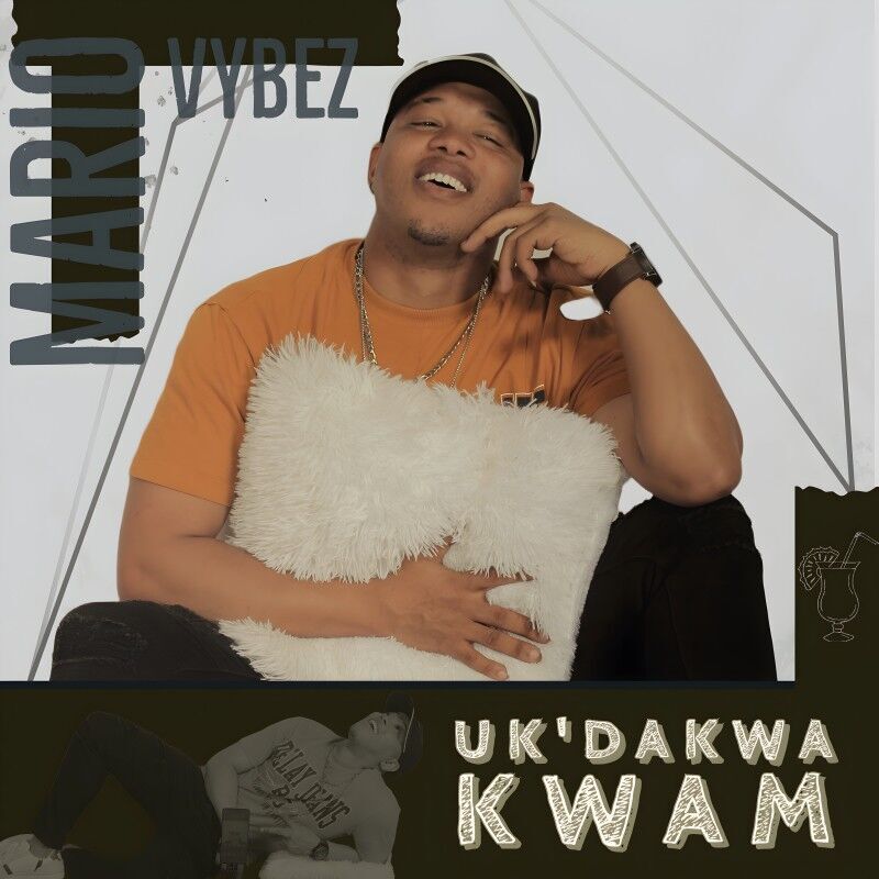Emerging Afro-Pop artist Mario Vybez releases the official music video for his single 'Uk'dakwa Kwam'