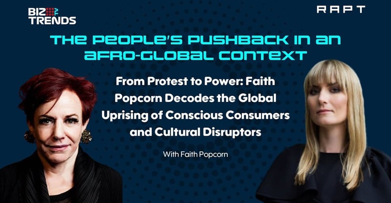 Faith Popcorn Spotlights People's Pushback as Critical Trend Challenging Business as Usual