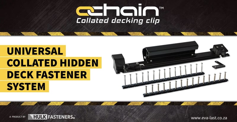 Eva-Last introduces Chain Collated Decking Clip to its Hulk Fasteners range in South Africa