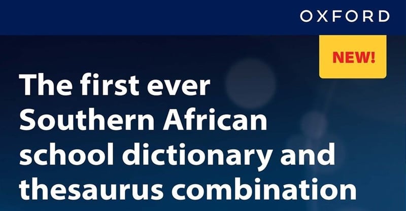 Oxford School Dictionary And Vocabulary Builder Addresses Literacy Challenges In South African Education
