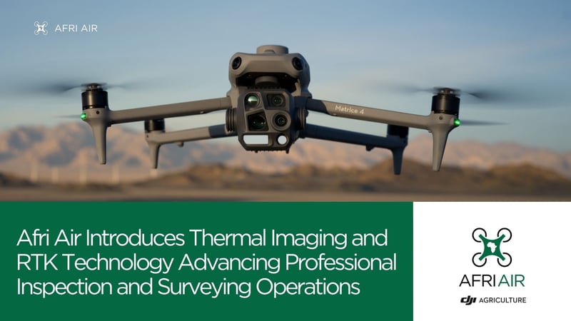 Afri Air Introduces Thermal Imaging and RTK Technology Advancing Professional Inspection and Surveying Operations