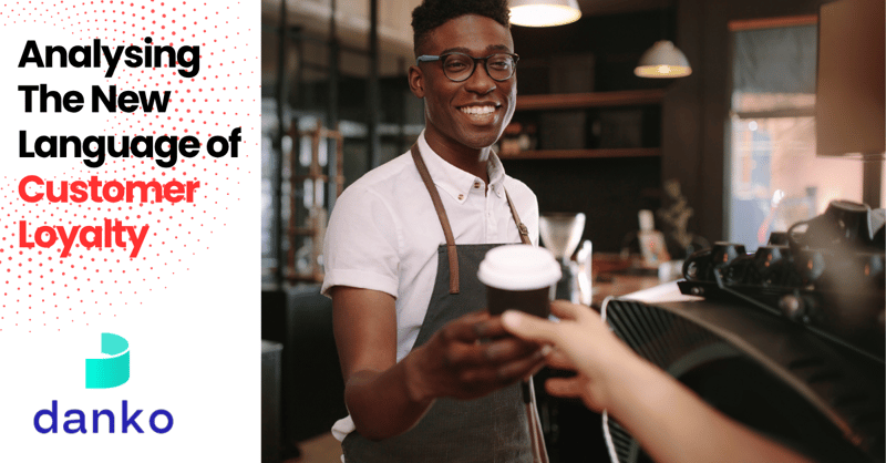 Analysing The New Language of Customer Loyalty