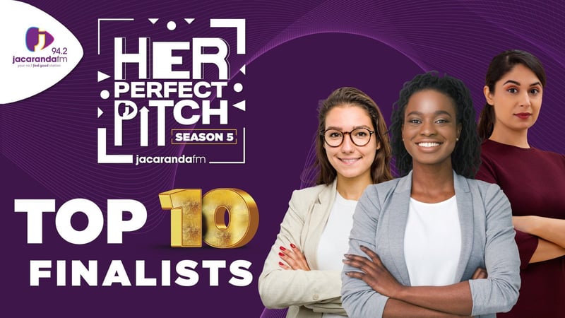 Jacaranda FM Reveals the Top 10 Entrepreneurs in This Year’s ‘Her Perfect Pitch’ Competition