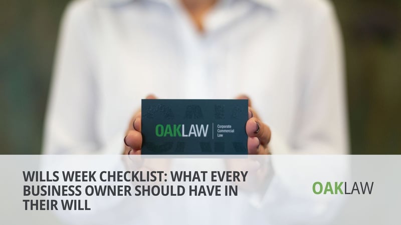 OAK Law Publishes Wills Week Checklist Highlighting the Gap Between Business Owners' Wills and Their Corporate Documentation