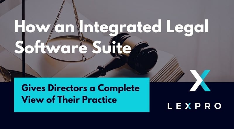Lexpro Systems Publishes Guide on How Integrated Legal Software Gives Directors a Complete Practice View