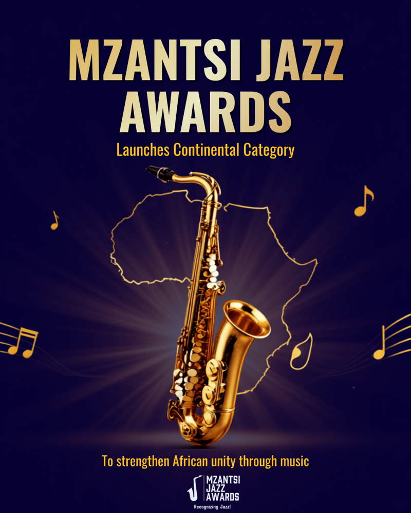 Mzantsi Jazz Awards Launches Continental Category to Strengthen African Unity Through Music
