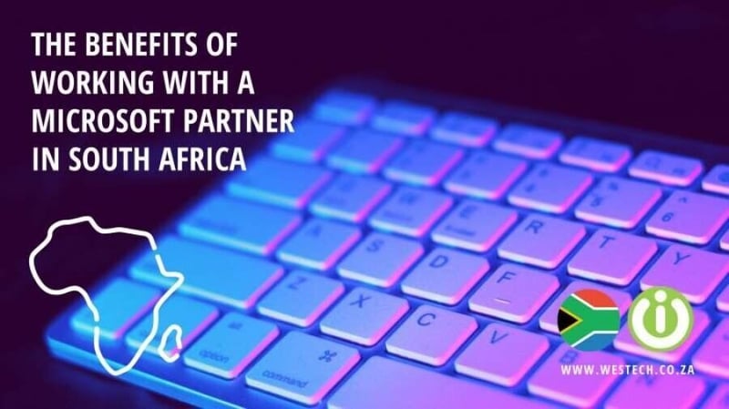 The Benefits Of Working With A Microsoft Partner In South Africa
