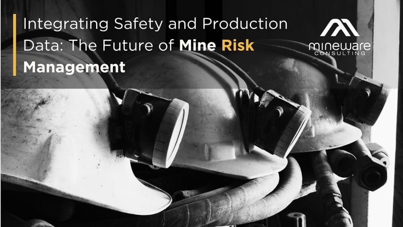 Integrating Safety and Production Data - The Future of Mine Risk Management