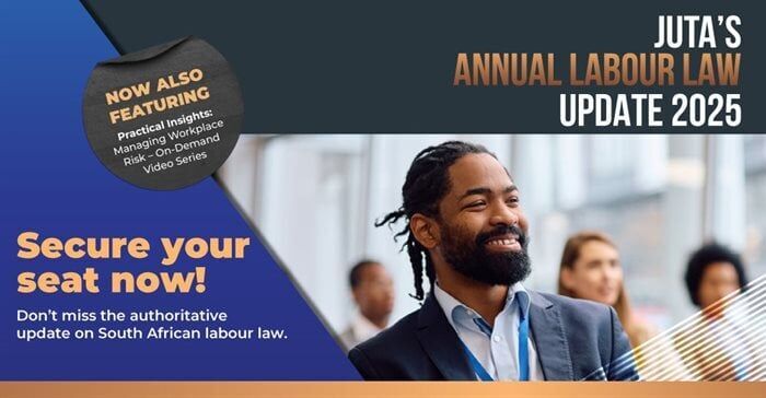 24 Years OF Trusted Labour Law Guidance- Join Juta's 2025 Seminar Series Across SA