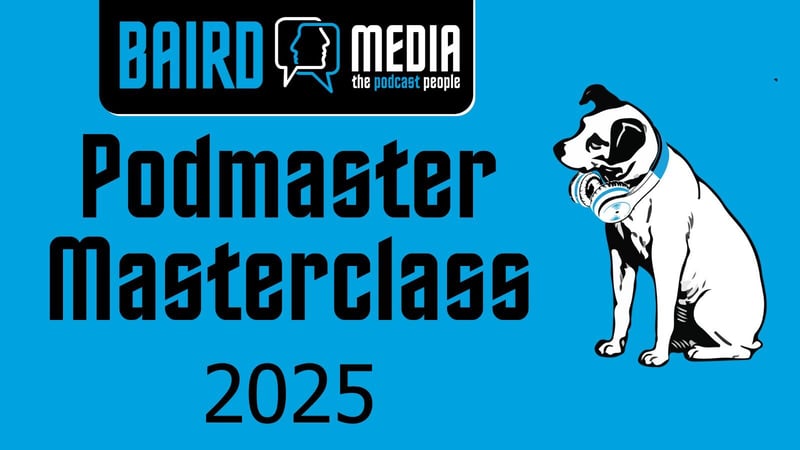 Transform Your Podcast - Podmaster Masterclass 2025 Launches with Limited Spots