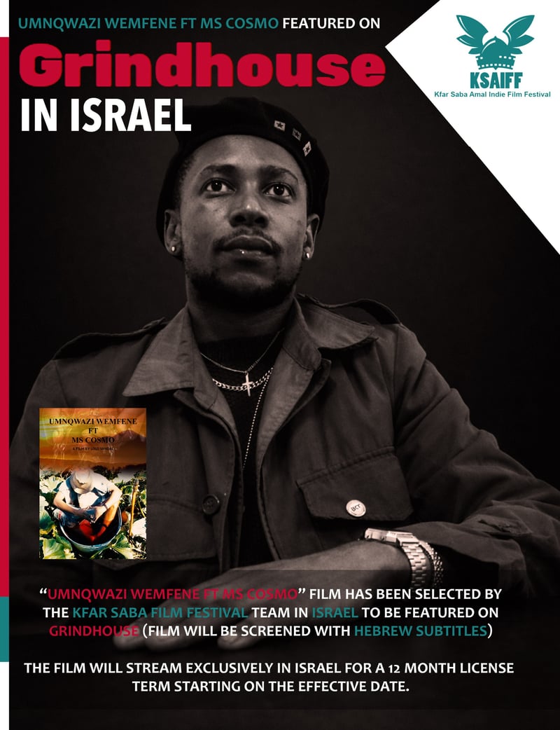 Umnqwazi Wemfene ft Ms Cosmo Selected for Kfar Saba Film Festival Grindhouse Program