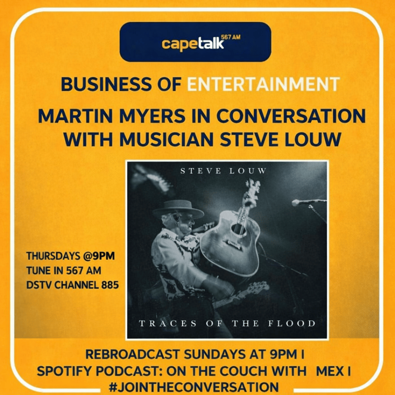 Steve Louw Joins The Business of Entertainment on CapeTalk Thursday 9pm
