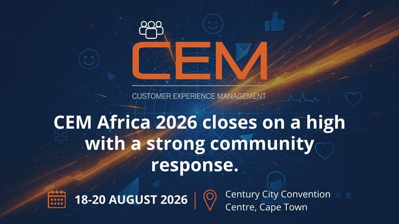 CEM Africa 2026 draws 970 attendees, earns NPS 69 and spotlights trust, AI and human-centered CX