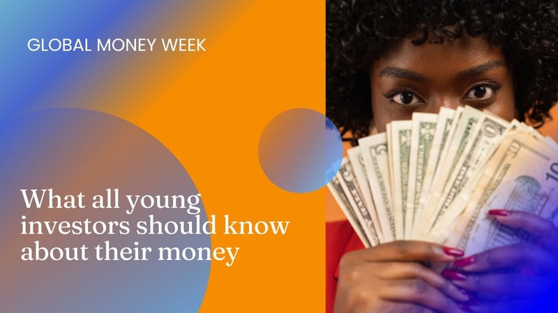 What all young investors should know about their money