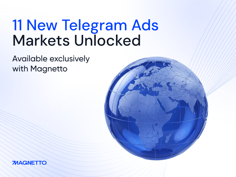 Magnetto.com Expands Telegram Ads Reach to 11 New Markets, Unlocking Access to ~140 Million Users Across Asia and Africa