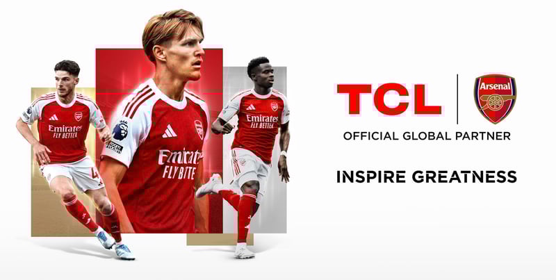 TCL and Arsenal Announce Global Partnership Expansion in Multi-Year Deal