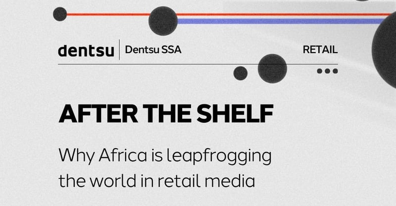 Africa’s Mobile First Commerce Boom Forces Brands To Rethink Retail Media Strategies