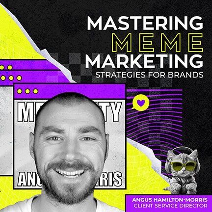 Mastering Meme Marketing - Strategies for Brands