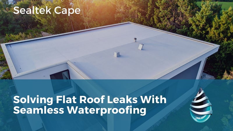 Sealtek Cape Explains Why Flat Roof Repairs Keep Failing and What Actually Fixes Them