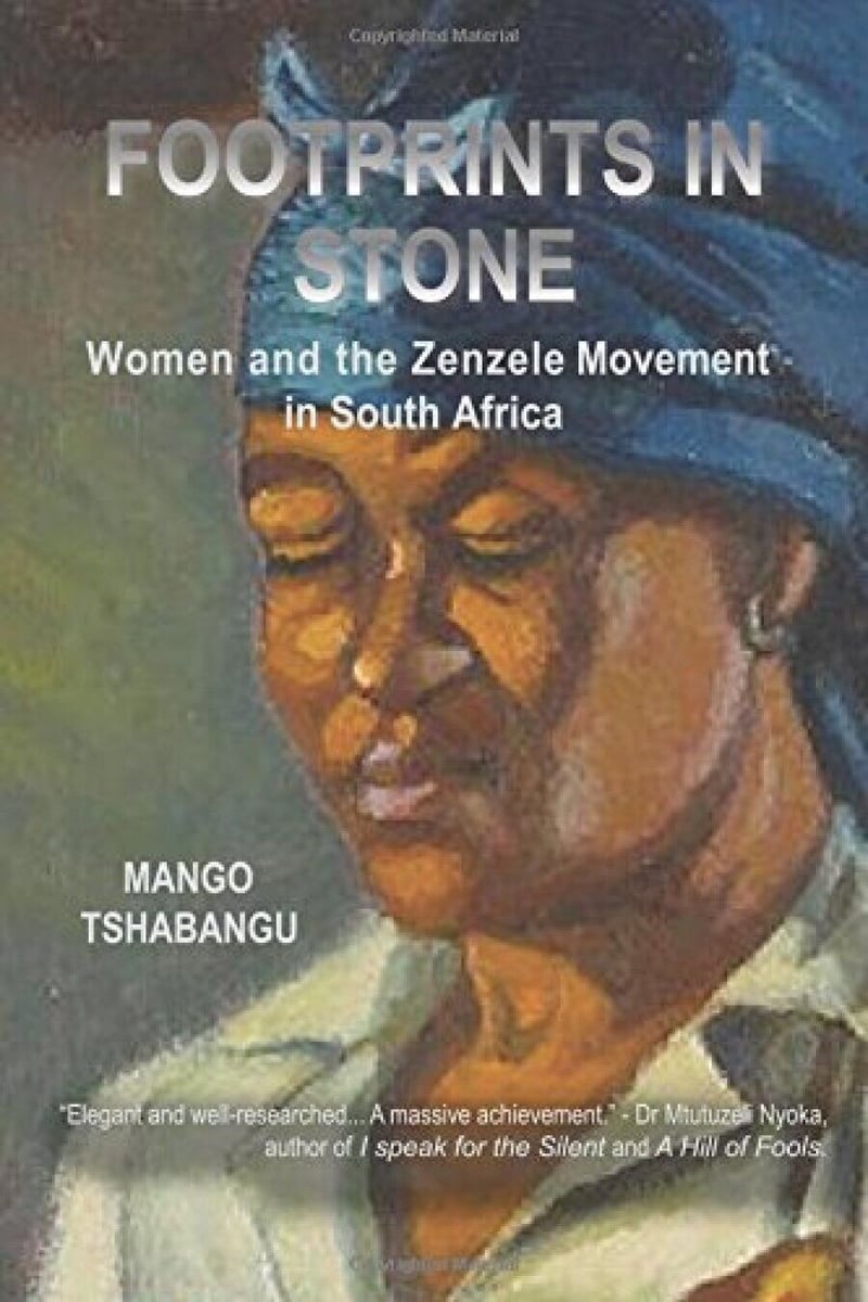 Footprints in Stone - Women and the Zenzele Movement in South Africa by Mango Tshabangu published