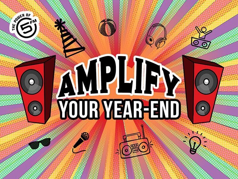 Amplify Your Year-End with 5FM