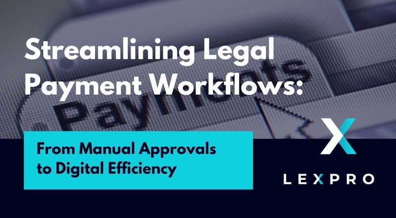 Lexpro Systems Shows How Digital Payment Workflows Eliminate Bottlenecks and Enhance Security for Legal Practices
