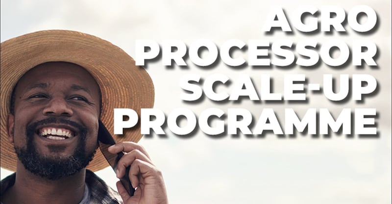 Agro Processor Scale-Up Programme Targets Growth And Innovation For South African SMEs