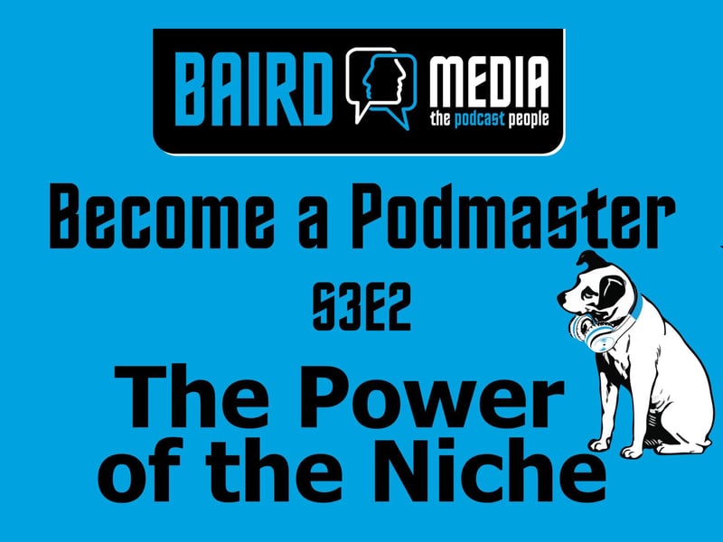 New Episode of “Become a Podmaster” Reveals Why Niching Down Is a Power Move for Podcasters