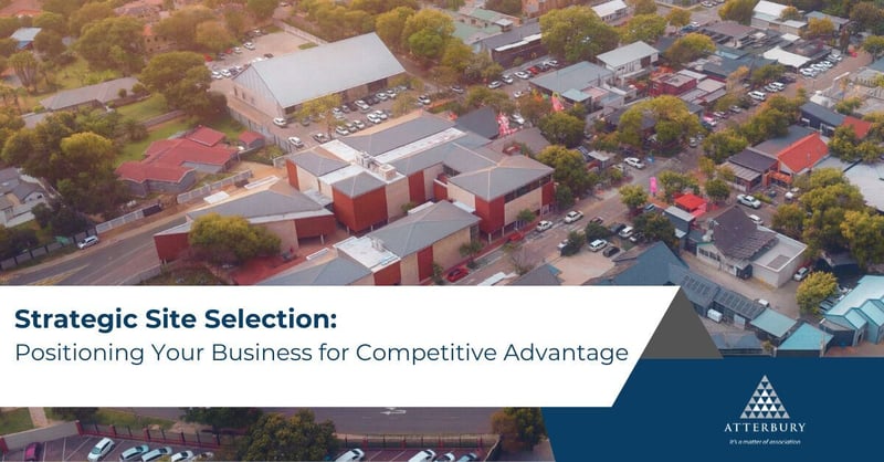 Atterbury Explores What Strategic Site Selection Means for Business Expansion